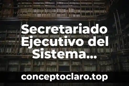 Secretariado Ejecutivo del Sistema Nacional de Seguridad Pública que es