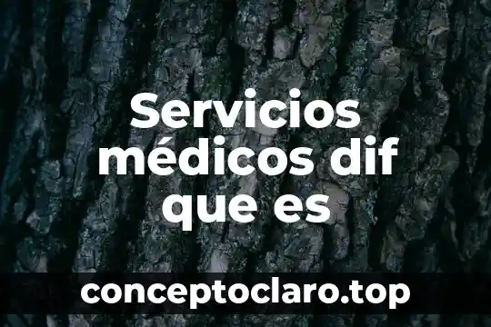Qué es un deducible en gastos médicos 6 Servicios médicos dif que es