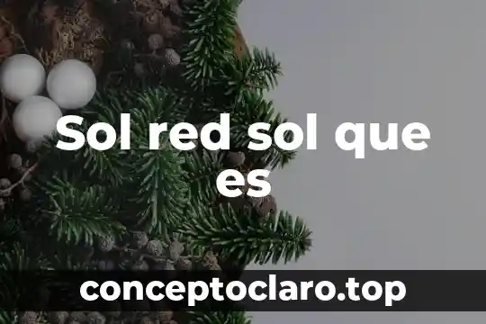 Que es lo que libera la corona del sol 4 Sol red sol que es