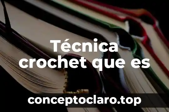 Que es la tecnica de mosaiquismo 5 Técnica crochet que es