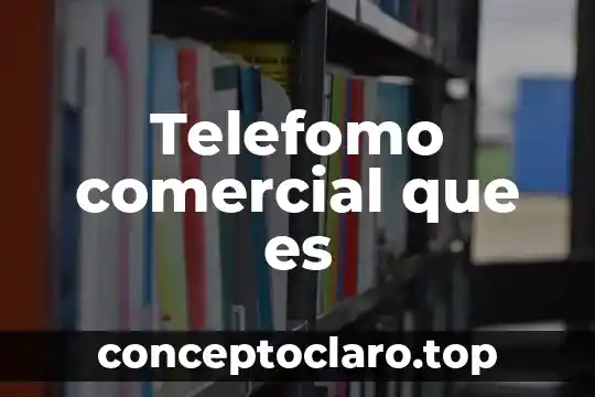 En mexico que es el nombre comercial de una empresa 7 Telefomo comercial que es