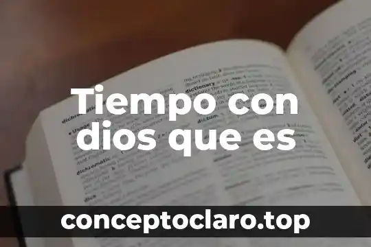 Vulgar que es en etimología 5 Tiempo con dios que es