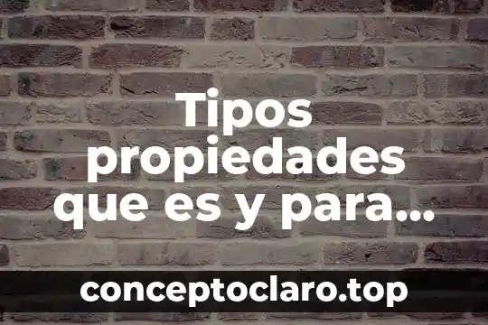 Tipos propiedades que es y para que sirve el semento