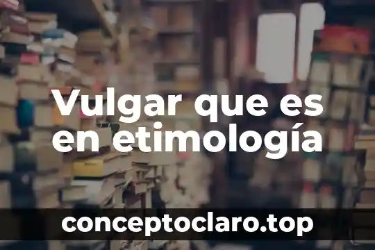 Tiempo con dios que es 7 Vulgar que es en etimolog铆a