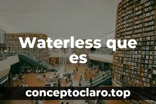 Waterless que es