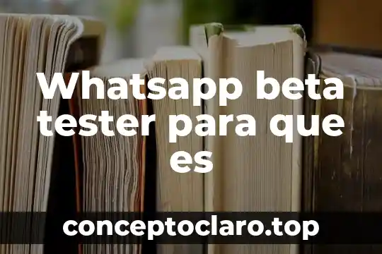 Que es significa comportamiento beta en psicologia 8 Whatsapp beta tester para que es